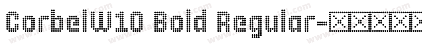 CorbelW10 Bold Regular字体转换